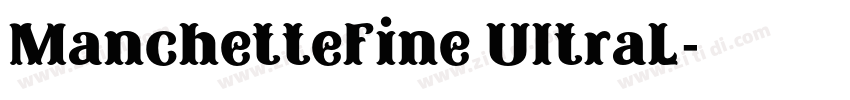 ManchetteFine UltraL字体转换
